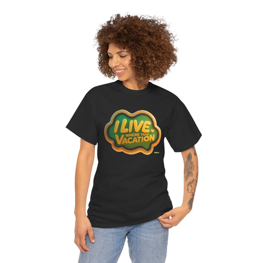 Vacation Vibes Unisex Heavy Cotton Tee - "I Live Where You Vacation" Green & Yellow