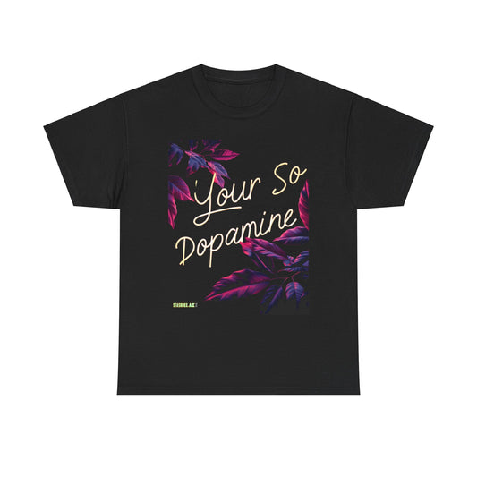 Unisex Heavy Cotton Tee Your So Dopamine