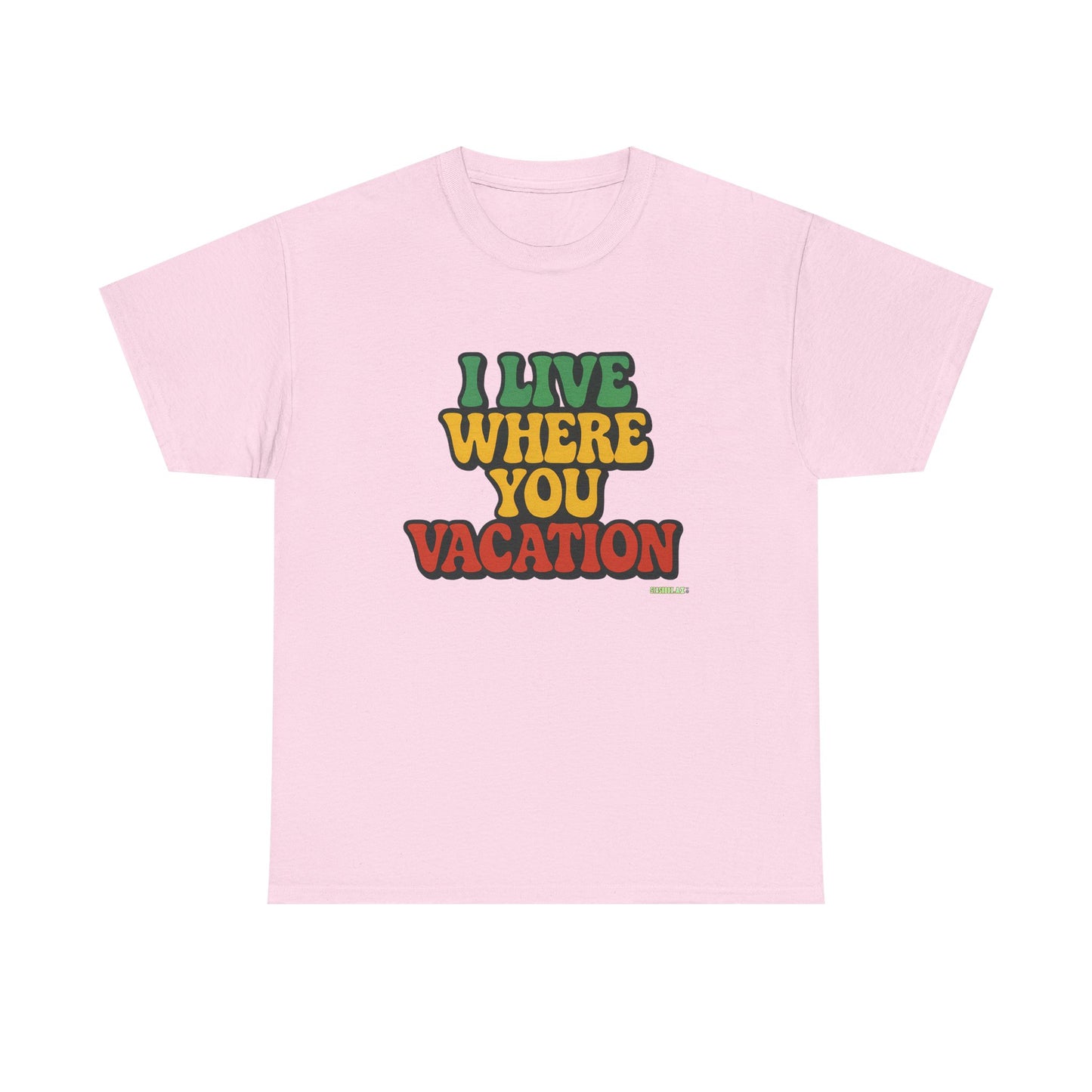 Vacation Vibes Unisex Heavy Cotton Tee - "I Live Where You Vacation"
